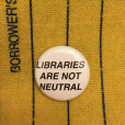 libraries are not neutral pin