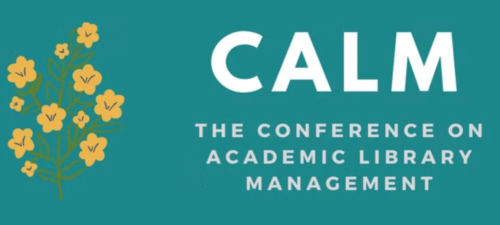 The Conference on Academic Library Management (CALM) logo in white letters on a teal background with yellow flowers beside the org title